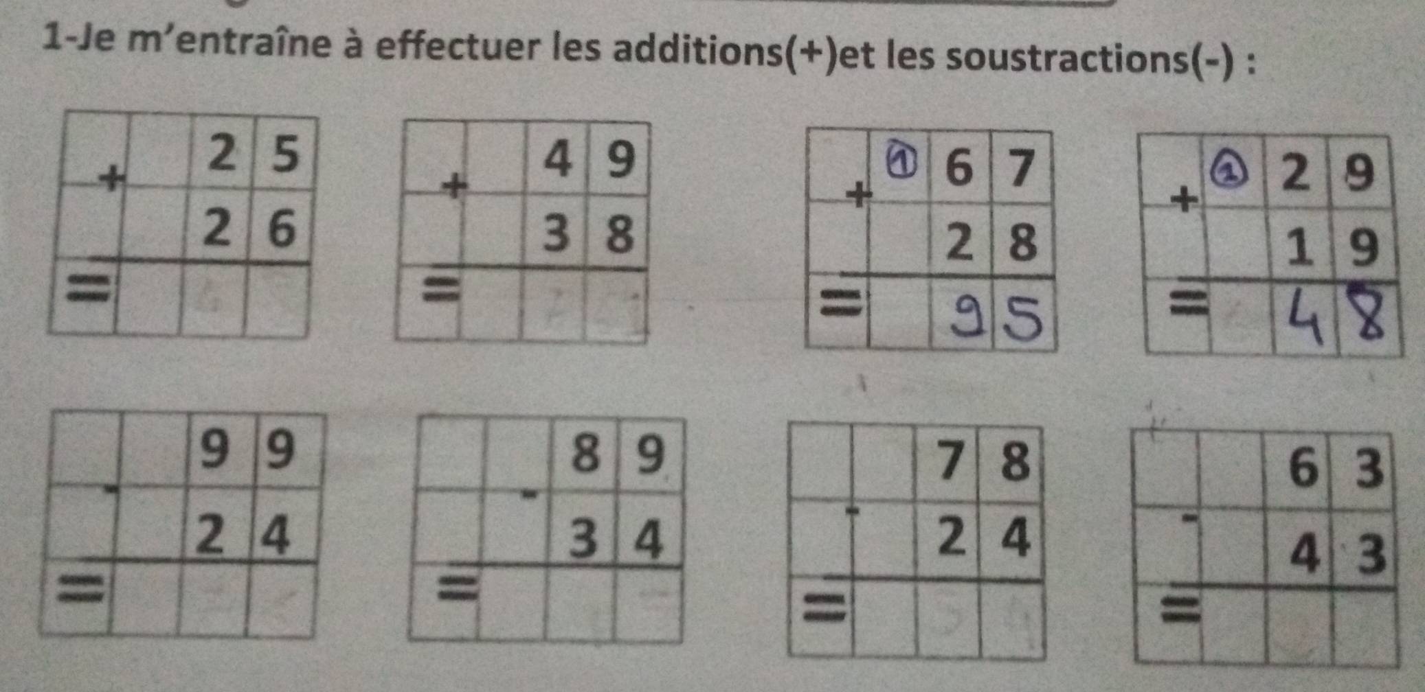 1-Je m'entraîne à effectuer les additions(+)et les soustractions(-) :
beginarrayr 99 _ +24 hline □ endarray 