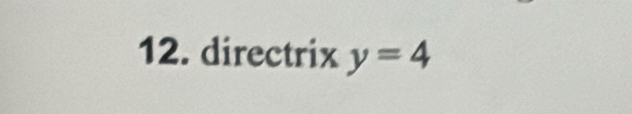 directrix y=4