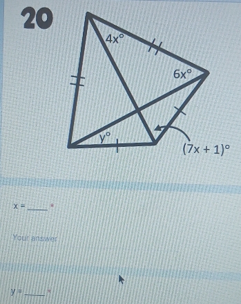 20
_
x= *
Your answer
y= _*