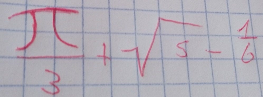  π /3 +sqrt(5)- 1/6 