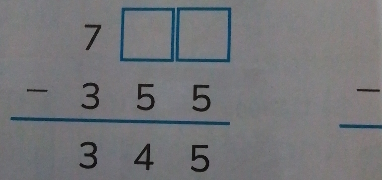 beginarrayr 7□ □  -355 hline 345endarray
_ 
_