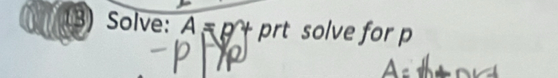 (3) Solve: A p prt solve for p
As