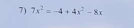 7x^2=-4+4x^2-8x