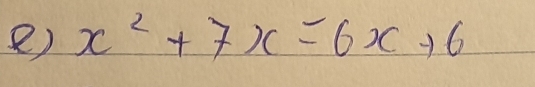 x^2+7x=6x+6