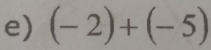 (-2)+(-5)