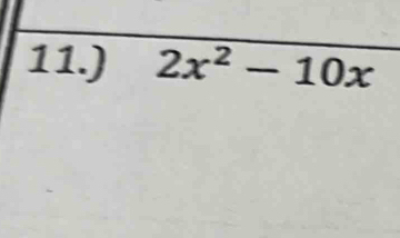 11.) 2x^2-10x