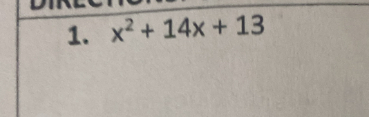 on 
1. x^2+14x+13