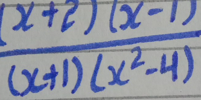  ((x+2)(x-1))/(x+1)(x^2-4) 