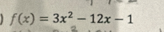 f(x)=3x^2-12x-1