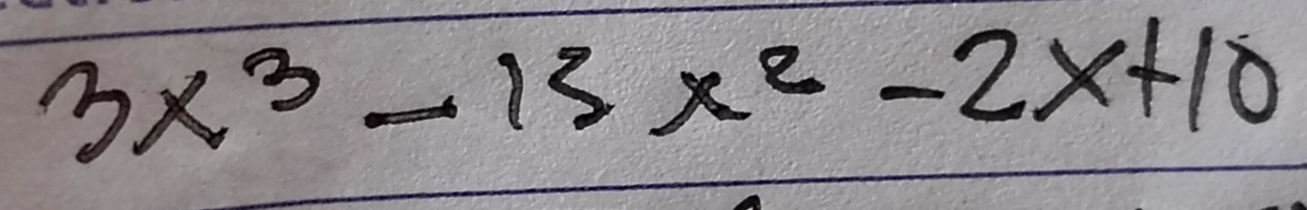 3x^3-13x^2-2x+10