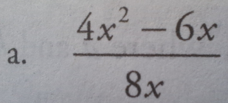  (4x^2-6x)/8x 