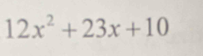 12x^2+23x+10