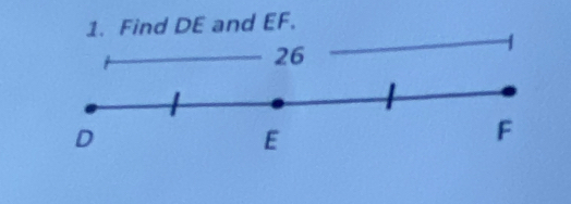 Find DE and EF. 
26
D
E
F