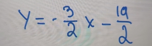 y=·  3/2 x- 19/2 