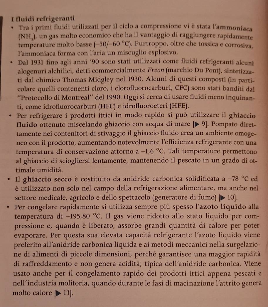 Risolto:fluidi refrigeranti Tra i primi fluidi utilizzati per il ciclo ...