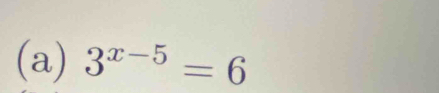 3^(x-5)=6