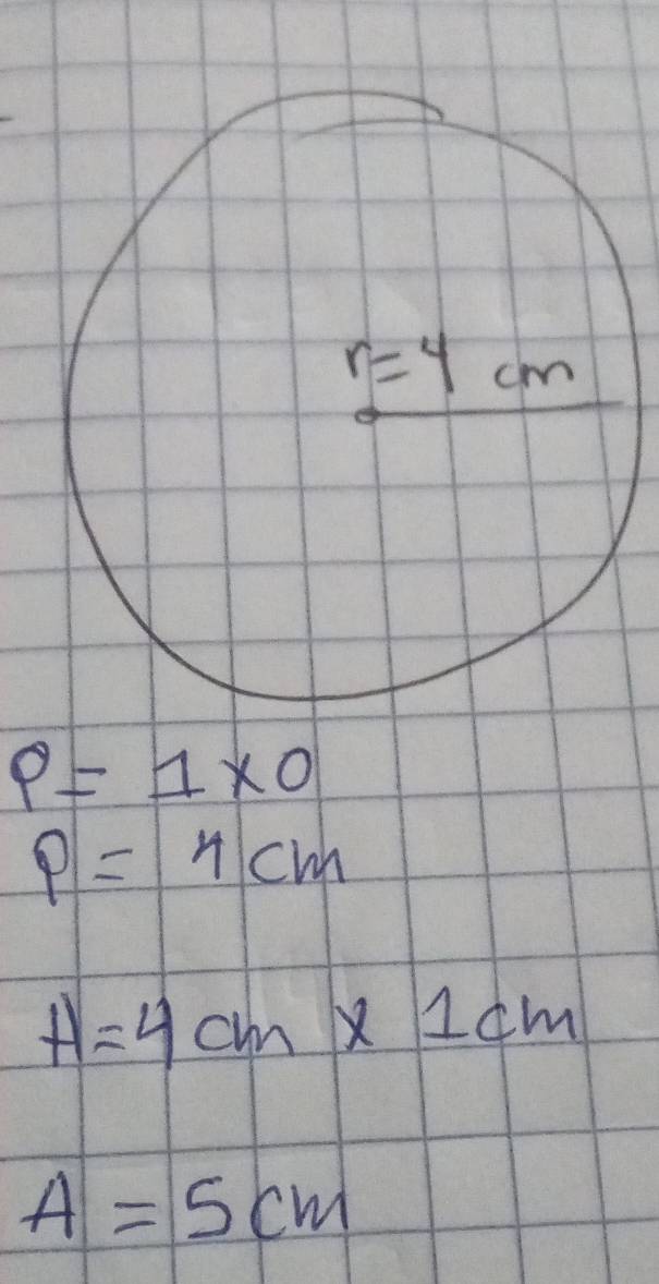 P=1* 0
P=4cm
H=4cm* 1cm
A=5cm