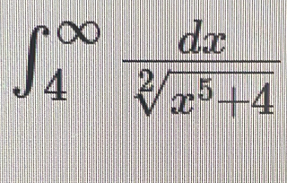 ∈t _4^((∈fty)frac dx)sqrt[2](x^5+4)