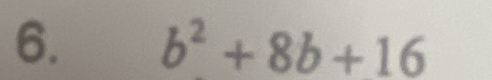 b^2+8b+16