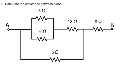 8- Calculate the resistance between A and