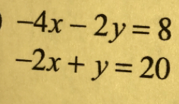 -4x-2y=8
-2x+y=20