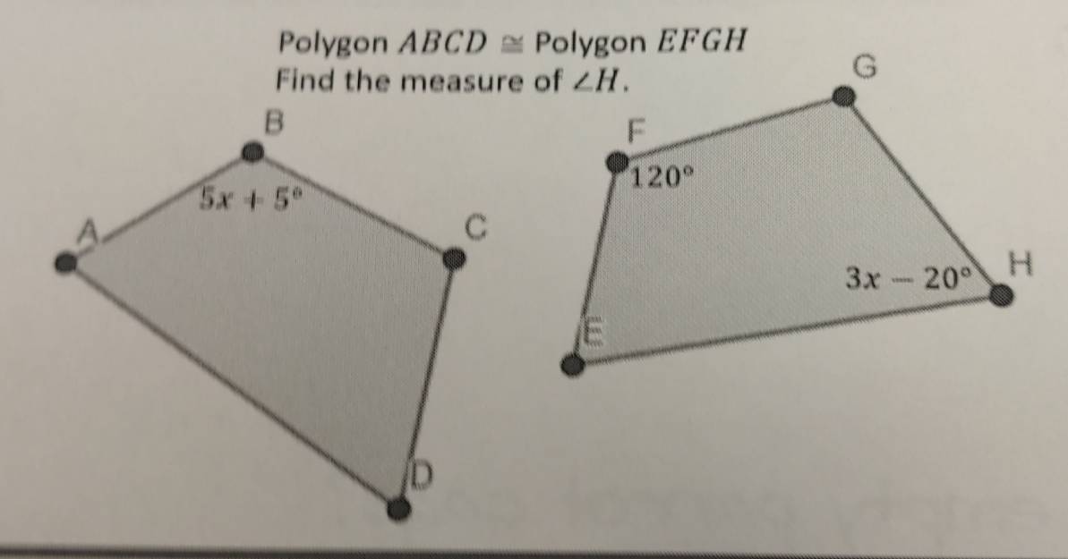 Polygon ABCD≌
Find the measure of