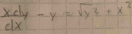  xdy/dx -y=sqrt(y^2+x^2)