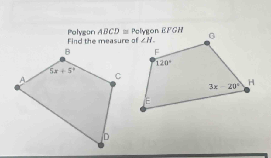 Polygon ABCD≌
Find the measure of