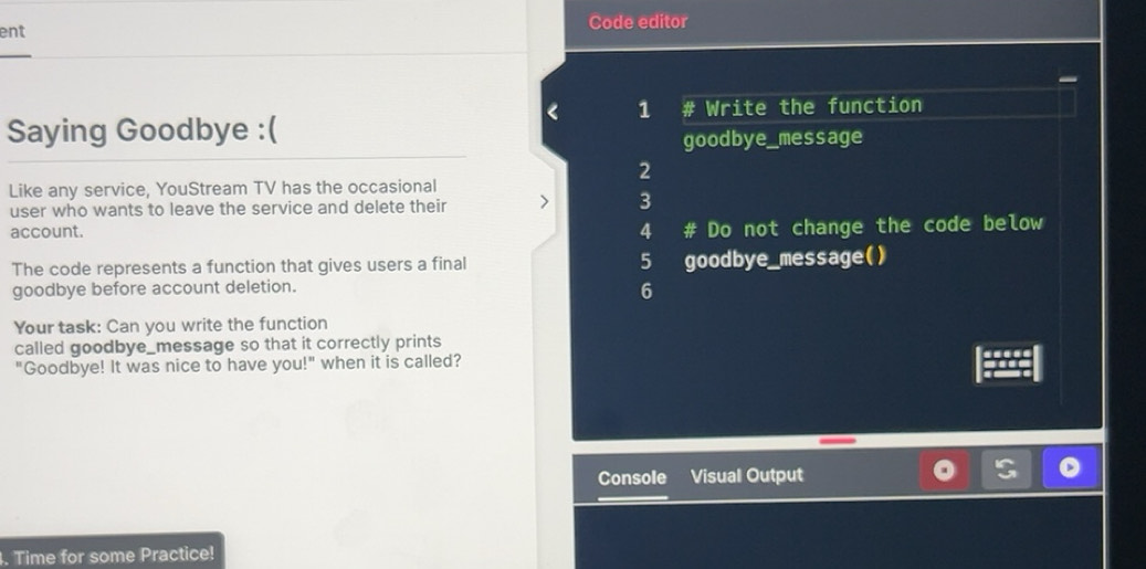 Solved: ent Code editor 1 # Write the function Saying Goodbye ...