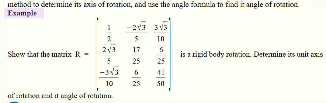 Solved: method to determine its axis of rotation, and use the angle ...