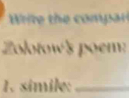 Write the compar 
Zolotow's poem: 
1. símile:_