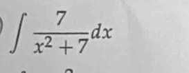 ∈t  7/x^2+7 dx