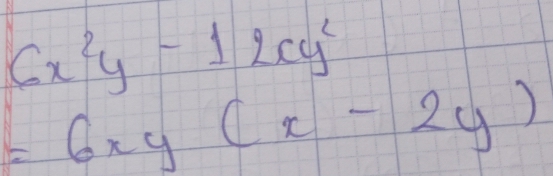 6x^2y-12xy^2
=6xy(x-2y)