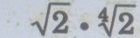 sqrt(2)· sqrt[4](2)