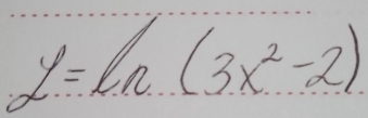 y=ln (3x^2-2)