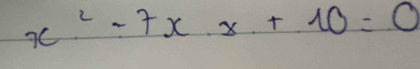 x^2-7x-8+10=0