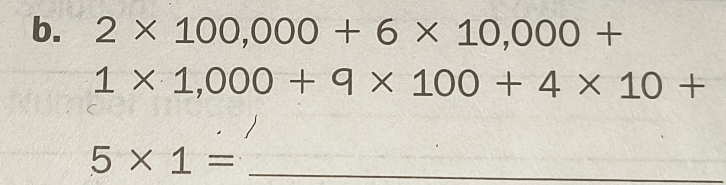 2* 100,000+6* 10,000+
1* 1,000+9* 100+4* 10+
_ 5* 1=