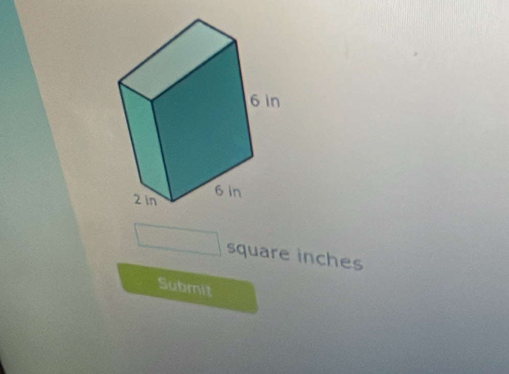 _  square inches
Submit