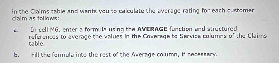 Solved: in the Claims table and wants you to calculate the average ...
