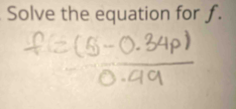 Solve the equation for ƒ.