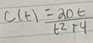 c(t)= 20t/t^2+4 