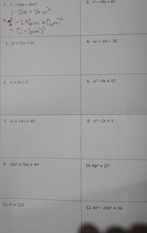 1-12m+36m^2
2. s^2-18s+81
3. 
5. 
7. 
9. 
11.