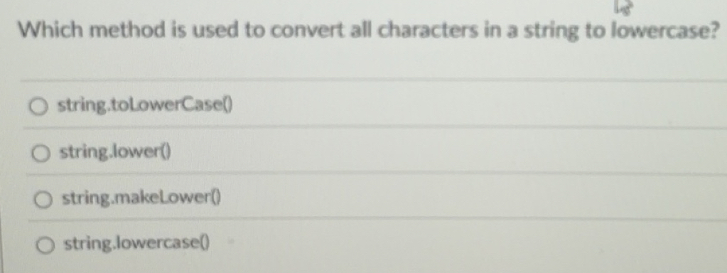 Solved: Which method is used to convert all characters in a string to ...