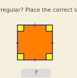 regular? Place the correct l 
?