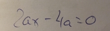 2ax-4a=0