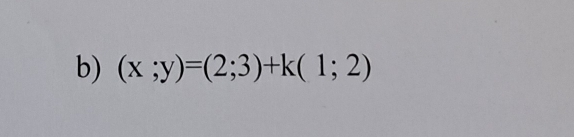 (x;y)=(2;3)+k(1;2)