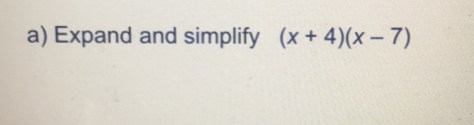 Expand and simplify (x+4)(x-7)