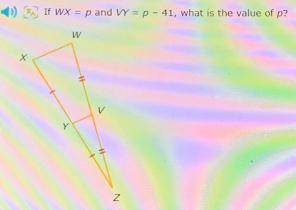 )) If WX=p and VY=p-41 , what is the value of p?