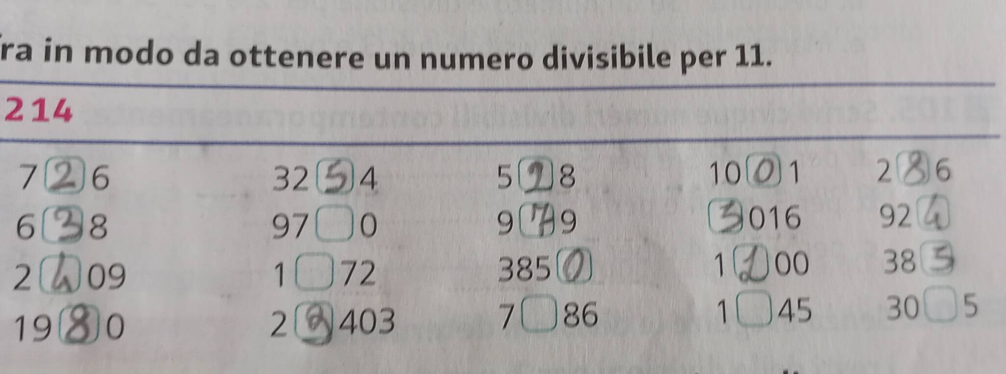 Risolto:ra in modo da ottenere un numero divisibile per 11. 2