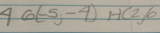 46(-5,-4) H (2,6